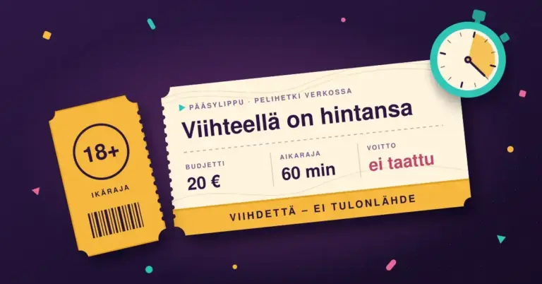 Kermanvärinen pääsylippu, jonka repäisty keltainen kanta kertoo 18 vuoden ikärajasta ja jossa lukee "Viihteellä on hintansa" sekä budjetti 20 €, aikaraja 60 min ja voitto ei taattu, ja sen kulmassa on turkoosi sekuntikello tummanvioletilla taustalla.